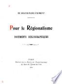 Pour le régionalisme, documents bibliographiques