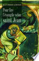 Pour lire l'évangile de saint Jean
