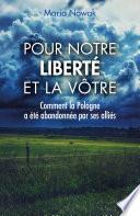 Pour notre liberté et la vôtre