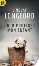 Pour protéger mon enfant
