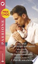 Pour protéger son secret - Le maître de Sutherland Farm - L'élan de son coeur