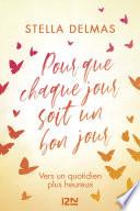 Pour que chaque jour soit un bon jour