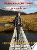 Pour que la roue tourne au nom du père