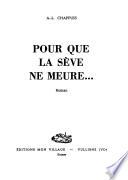 Pour que la sève ne meure ...