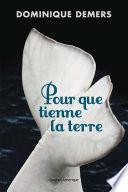 Pour que tienne la terre