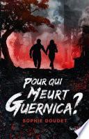 Pour qui meurt Guernica ?