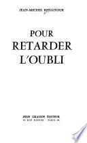 Pour retarder l'oubli