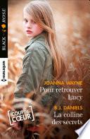 Pour retrouver Lucy - La colline des secrets