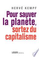 Pour sauver la planète, sortez du capitalisme