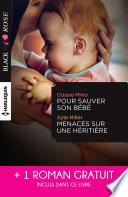 Pour sauver son bébé - Menaces sur une héritière - Un étrange mariage