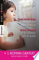 Pour sauver son enfant - Dans le silence de la forêt - L'amour en otage