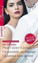 Pour t'aimer à jamais - Un scandale, un mariage - Un amour sous contrat
