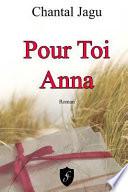 Pour Toi Anna