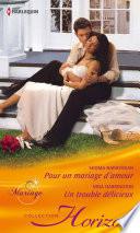 Pour un mariage d'amour - Un trouble délicieux