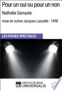 Pour un oui ou pour un non (Nathalie Sarraute - mise en scène Jacques Lassalle - 1998)