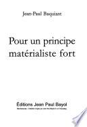 Pour un principe matérialiste fort