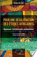 Pour une désaliénation des études africaines