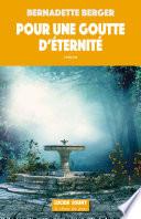 Pour une goutte d'éternité
