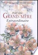 Pour une Grand-Mère extraordinaire