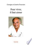 Pour vivre, il faut aimer