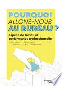 Pourquoi allons-nous au bureau ?