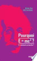 Pourquoi E=mc2 ?- et comment ça marche?