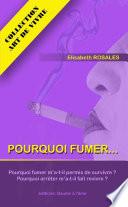 Pourquoi fumer...