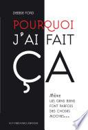 Pourquoi j'ai fait ça : Même les gens biens font parfois des choses moches...
