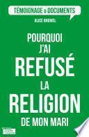 Pourquoi j'ai refusé la religion de mon mari ?