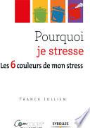 Pourquoi je stresse