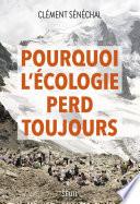 Pourquoi l'écologie perd toujours