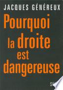 Pourquoi la droite est dangereuse