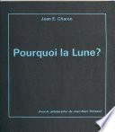 Pourquoi la lune?