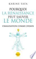 Pourquoi la Renaissance peut sauver le Monde