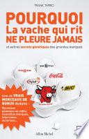 Pourquoi la vache qui rit ne pleure jamais