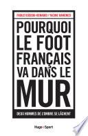Pourquoi le foot français va dans le mur