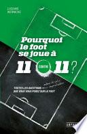Pourquoi le foot se joue à 11 contre 11 ?