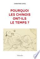 Pourquoi les Chinois ont-ils le temps ?