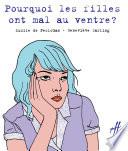 Pourquoi les filles ont mal au ventre ?