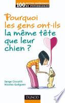 Pourquoi les gens ont-ils la même tête que leur chien ?