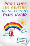 Pourquoi les gentils ne se feront plus avoir