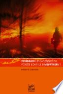 Pourquoi les incendies de forêts sont-ils si meurtriers ?