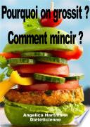 Pourquoi on grossit ? Comment mincir ?