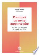Pourquoi on ne se supporte plus