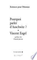 Pourquoi parler d'Auschwitz?