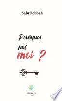 Pourquoi pas moi ?
