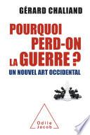 Pourquoi perd-on la guerre ?