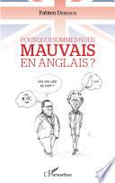 Pourquoi sommes-nous mauvais en anglais ?