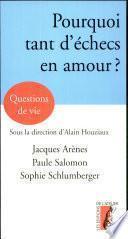 Pourquoi tant d'échecs en amour ?