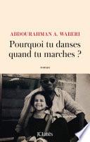 Pourquoi tu danses quand tu marches ?